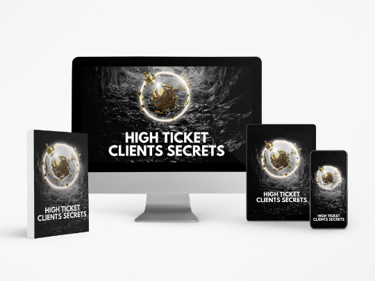 High Ticket Clients Secrets E-book